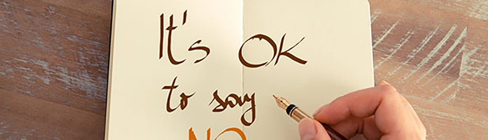 Saying No Your team should know when to say NO.