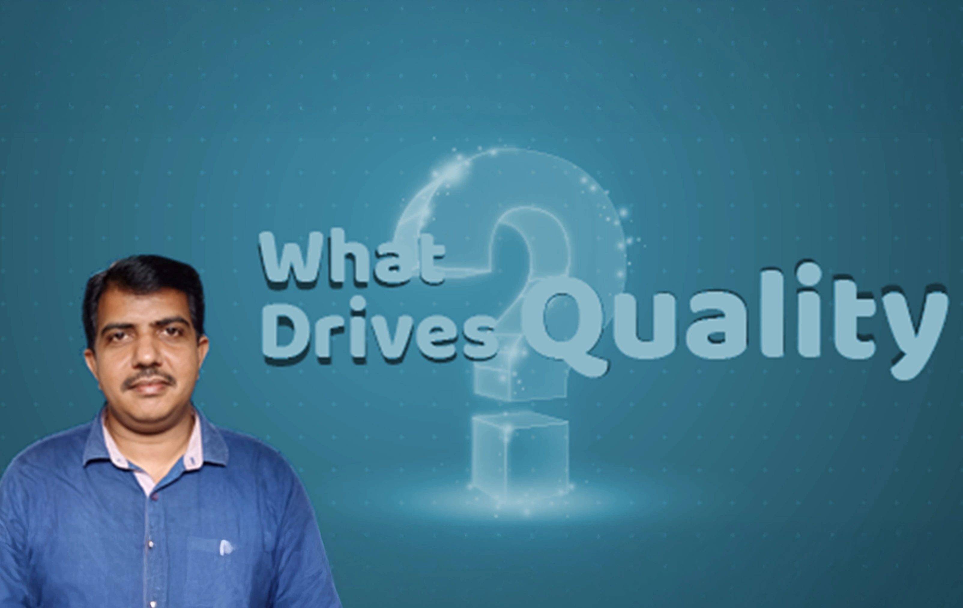 What Drives Quality