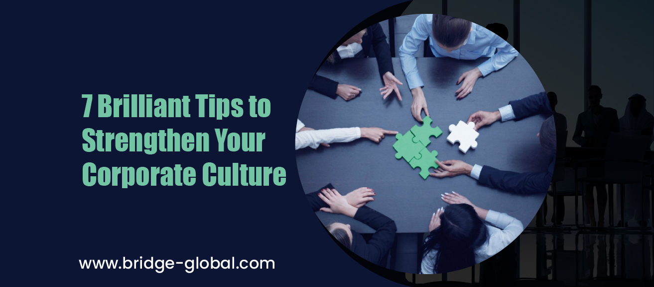 7 Ways To Improve Your Business By Building Strong Corporate Culture